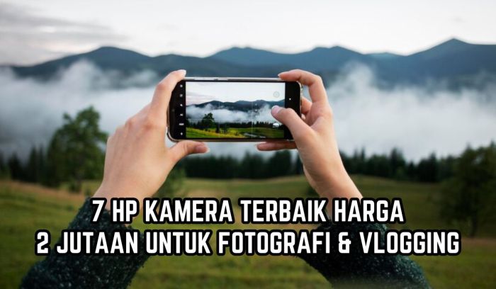 HP murah tapi bagus untuk edit foto dan video